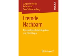 9783658260026 - Fremde Nachbarn - Jürgen Friedrichs Felix Leßke Vera Schwarzenberg Kartoniert (TB)