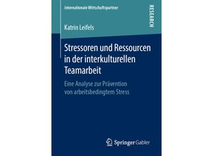 9783658260088 - Internationale Wirtschaftspartner   Stressoren und Ressourcen in der interkulturellen Teamarbeit - Katrin Leifels Kartoniert (TB)