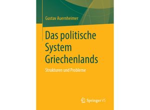 9783658260743 - Das politische System Griechenlands - Gustav Auernheimer Kartoniert (TB)