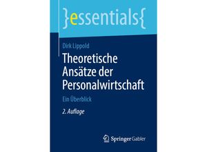 9783658260880 - essentials   Theoretische Ansätze der Personalwirtschaft - Dirk Lippold Kartoniert (TB)