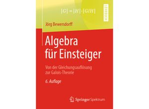 9783658261511 - Algebra für Einsteiger - Jörg Bewersdorff Kartoniert (TB)