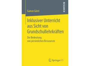 9783658261740 - Inklusiver Unterricht aus Sicht von Grundschullehrkräften - Gamze Görel Kartoniert (TB)