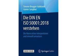 9783658262655 - Die DIN EN ISO 500012018 verstehen m 1 Buch m 1 E-Book - Simone Brugger-Gebhardt Günter Jungblut Kartoniert (TB)