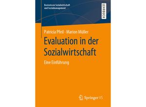 9783658263218 - Basiswissen Sozialwirtschaft und Sozialmanagement   Evaluation in der Sozialwirtschaft - Patricia Pfeil Marion Müller Kartoniert (TB)