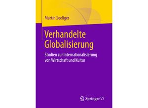 9783658263713 - Verhandelte Globalisierung - Martin Seeliger Kartoniert (TB)