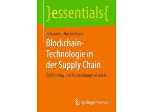 9783658264390 - Essentials   Blockchain-Technologie in der Supply Chain - Johannes Hinckeldeyn Kartoniert (TB)