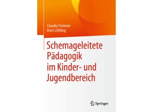 9783658265465 - Schemageleitete Pädagogik im Kinder- und Jugendbereich - Claudia Pommer Doris Zöhling Kartoniert (TB)