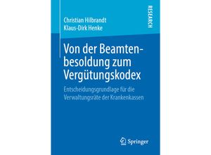 9783658265496 - Von der Beamtenbesoldung zum Vergütungskodex - Christian Hilbrandt Klaus-Dirk Henke Kartoniert (TB)