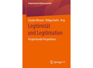 9783658265571 - Vergleichende Politikwissenschaft   Legitimität und Legitimation Kartoniert (TB)