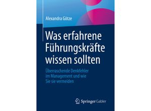 9783658265755 - Was erfahrene Führungskräfte wissen sollten - Alexandra Götze Kartoniert (TB)