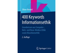 9783658266639 - 400 Keywords Informationsethik - Oliver Bendel Kartoniert (TB)