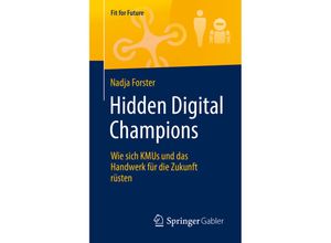 9783658267230 - Fit for Future   Hidden Digital Champions - Nadja Forster Kartoniert (TB)