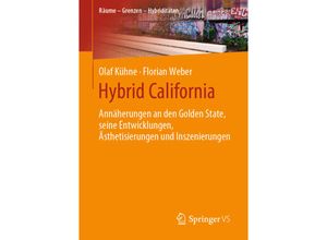 9783658267780 - Räume - Grenzen - Hybriditäten   Hybrid California - Olaf Kühne Florian Weber Kartoniert (TB)