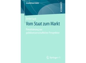 9783658268725 - Grundwissen Politik   Vom Staat zum Markt - Detlef Sack Kartoniert (TB)