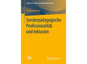 9783658269265 - Sonderpädagogische Professionalität und Inklusion - Marek Grummt Kartoniert (TB)