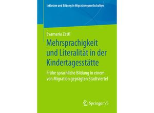 9783658270308 - Inklusion und Bildung in Migrationsgesellschaften   Mehrsprachigkeit und Literalität in der Kindertagesstätte - Evamaria Zettl Kartoniert (TB)