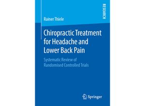 9783658270575 - Chiropractic Treatment for Headache and Lower Back Pain - Rainer Thiele Kartoniert (TB)