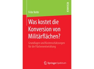 9783658270643 - Was kostet die Konversion von Militärflächen? - Felix Nolte Kartoniert (TB)