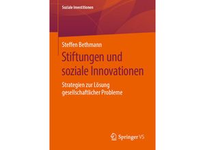 9783658270759 - Soziale Investitionen   Stiftungen und soziale Innovationen - Steffen Bethmann Kartoniert (TB)