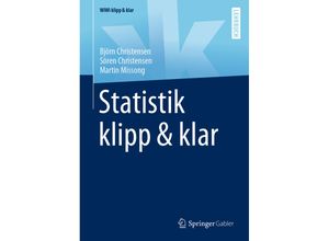 9783658272173 - WiWi klipp & klar   Statistik klipp & klar - Björn Christensen Sören Christensen Martin Missong Kartoniert (TB)