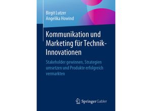 9783658272616 - Kommunikation und Marketing für Technik-Innovationen - Birgit Lutzer Angelika Howind Kartoniert (TB)