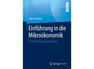 9783658273088 - Einführung in die Mikroökonomik - Falk Strotebeck Kartoniert (TB)