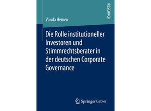 9783658273989 - Die Rolle institutioneller Investoren und Stimmrechtsberater in der deutschen Corporate Governance - Vanda Heinen Kartoniert (TB)