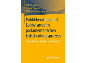 9783658274177 - Politikberatung und Lobbyismus im parlamentarischen Entscheidungsprozess Kartoniert (TB)