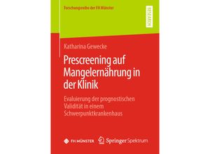 9783658274757 - Forschungsreihe der FH Münster   Prescreening auf Mangelernährung in der Klinik - Katharina Gewecke Kartoniert (TB)