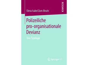 9783658275044 - Polizeiliche pro-organisationale Devianz - Elena Isabel Zum-Bruch Kartoniert (TB)