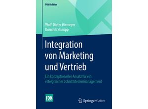 9783658275570 - FOM-Edition   Integration von Marketing und Vertrieb - Wolf-Dieter Hiemeyer Dominik Stumpp Kartoniert (TB)