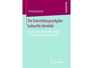 9783658276430 - Die Entwicklungsaufgabe kulturelle Identität - Christian Besch Kartoniert (TB)