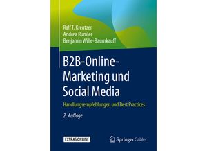 9783658276744 - B2B-Online-Marketing und Social Media - Ralf T Kreutzer Andrea Rumler Benjamin Wille-Baumkauff Kartoniert (TB)