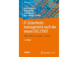 9783658276911 - Edition kes   IT-Sicherheitsmanagement nach der neuen ISO 27001 - Heinrich Kersten Gerhard Klett Jürgen Reuter Klaus-Werner Schröder Kartoniert (TB)