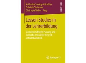 9783658277475 - Lesson Studies in der Lehrerbildung - Katharina Soukup-Altrichter Gabriele Steinmair Christoph Weber Kartoniert (TB)