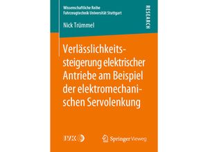 9783658278052 - Wissenschaftliche Reihe Fahrzeugtechnik Universität Stuttgart   Verlässlichkeitssteigerung elektrischer Antriebe am Beispiel der elektromechanischen Servolenkung - Nick Trümmel Kartoniert (TB)