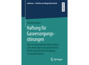 9783658278359 - Juridicum - Schriften zum Bürgerlichen Recht   Haftung für Gasversorgungsstörungen - Natalia Ishyna Kartoniert (TB)