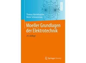 9783658278397 - Moeller Grundlagen der Elektrotechnik - Thomas Harriehausen Dieter Schwarzenau Kartoniert (TB)