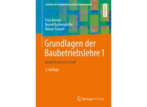 9783658278557 - Grundlagen der BaubetriebslehreBd1 - Fritz Berner Bernd Kochendörfer Rainer Schach Kartoniert (TB)