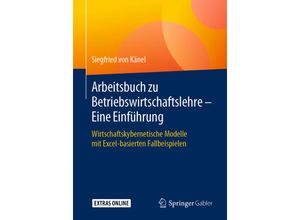 9783658278991 - Arbeitsbuch zu Betriebswirtschaftslehre - Eine Einführung - Siegfried von Känel Kartoniert (TB)