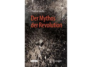 9783658279387 - Der Mythos der Revolution - Thomas Apolte Kartoniert (TB)