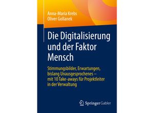 9783658279912 - Die Digitalisierung und der Faktor Mensch - Anna-Maria Krebs Oliver Gollanek Kartoniert (TB)