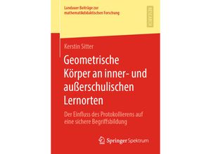 9783658279981 - Landauer Beiträge zur mathematikdidaktischen Forschung   Geometrische Körper an inner- und außerschulischen Lernorten - Kerstin Sitter Kartoniert (TB)