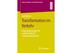 9783658280017 - Studien zur Mobilitäts- und Verkehrsforschung   Transformation im Verkehr - Lisa Ruhrort Kartoniert (TB)