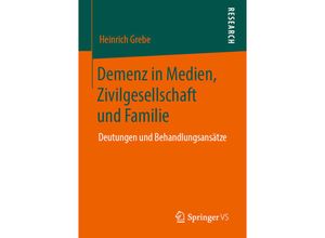 9783658281151 - Demenz in Medien Zivilgesellschaft und Familie - Heinrich Grebe Kartoniert (TB)