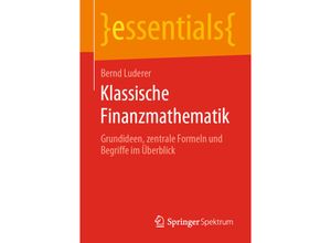 9783658283261 - Essentials   Klassische Finanzmathematik - Bernd Luderer Kartoniert (TB)