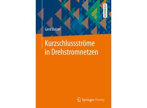 9783658283308 - Springer-Lehrbuch   Kurzschlussströme in Drehstromnetzen   - Gerd Balzer Kartoniert (TB)