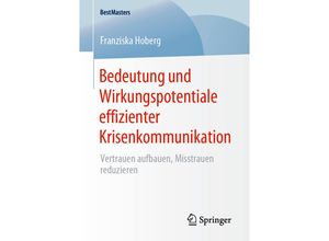 9783658283506 - BestMasters   Bedeutung und Wirkungspotentiale effizienter Krisenkommunikation - Franziska Hoberg Kartoniert (TB)