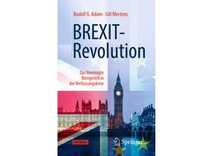 9783658283650 - Die BREXIT-Revolution - Rudolf G Adam Gill Mertens Kartoniert (TB)