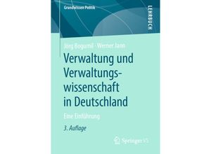 9783658284077 - Grundwissen Politik   Verwaltung und Verwaltungswissenschaft in Deutschland - Jörg Bogumil Werner Jann Kartoniert (TB)